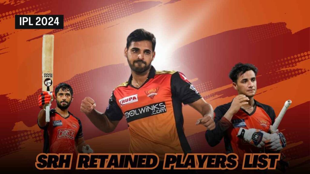 SRH Retained Players List For IPL 2024